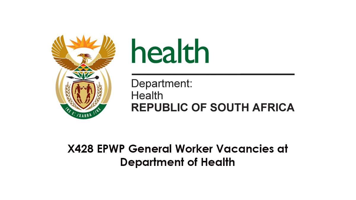 Grade12? X428 EPWP General Laborer Vacancies at Department of Health